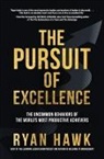 Ryan Hawk, Patrick Lencioni - The Pursuit of Excellence: The Uncommon Behaviors of the World's Most Productive Achievers