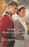 Bronwyn Scott - Saving Her Mysterious Soldier