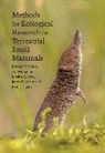 James D Austin, James D. Austin, James D. (Associate Professor Austin, L Mike Conner, L. Mike Conner, L. Mike (Joseph W. Jones Ecological Research Center) Conner... - Methods for Ecological Research on Terrestrial Small Mammals