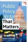 David Chrisinger, David (Communications Analyst) Chrisinger - Public Policy Writing That Matters