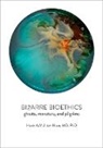 Henk A M J Ten Have, Henk A. M. J. Ten Have, Henk A.M.J. ten Have, Henk A.m.j. (Duquesne University) Ten Have - Bizarre Bioethics