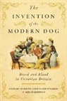 Neil Pemberton, Neil (CHSTM Pemberton, Julie-Marie Strange, Julie-Marie (Professor Strange, Michael Worboys, Michael (CHSTM Worboys... - Invention of the Modern Dog