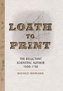 Nicole Howard, Nicole (Associate Professor) Howard - Loath to Print - The Reluctant Scientific Author, 15001750