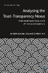 Alistair Cole, Alistair (Hong Kong Baptist University) Cole, Dominic Heinz, Dominic (Turkish-German University Heinz, Ian Stafford, Ian (Cardiff University) Stafford - Analysing the Trust&ndash;Transparency Nexus