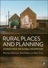 Nick Gallent, Nick (Bartlett School of Planning Gallent, Menelaos Gkartzios, Menelaos (School of Natural and Environmental Sciences Gkartzios, Mark Scott, Mark (University College London) Scott - Rural Places and Planning