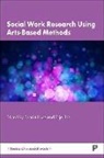 Eltje Bos, Ephrat Huss - Social Work Research Using Arts-Based Methods