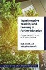 Vicky Duckworth, Rob Smith - Transformative Teaching and Learning in Further Education
