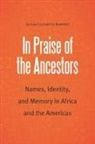 Susan Elizabeth Ramirez - In Praise of the Ancestors
