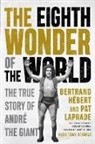 Bertrand Hebert, Bertrand Hébert, Pat Laprade - The Eighth Wonder Of The World