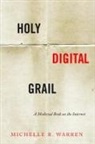 Michelle R Warren, Michelle R. Warren - Holy Digital Grail