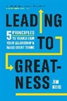 Jim Reid - Leading to Greatness