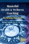 Michael Arloski - Masterful Health and Wellness Coaching