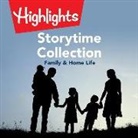 Highlights for Children, Various Narrators - Storytime Collection: Family & Home Life Lib/E (Audio book)