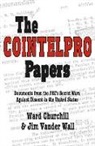 Ward Churchill, Ward Leroy Churchill, Jim Vander Wall - The Cointelpro Papers
