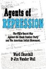 Ward Churchill, Ward Leroy Churchill, Jim Vander Wall - Agents of Repression