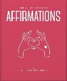 Orange Hippo!, Orange Hippo!, Hippo! Orange, Orange Hippo! - The Little Book of Affirmations: Uplifting Quotes and Positivity Prac