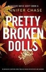 Jennifer Chase - Pretty Broken Dolls