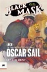 Lester Dent, John Drew - Luck: The Complete Black Mask Cases of Oscar Sail