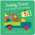 Bernette Ford, Britta Teckentrup - Teddy, Truck and Other First Words