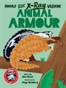 David Stewart, Alex Woolf, Diego Vaisberg - Books with X-Ray Vision: Animal Armour