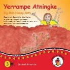 Margaret James, Wendy Paterson - Yerrampe Atningke - Big Mob Honey Ants