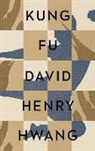 David Henry Hwang - Kung Fu