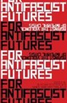 Alyosha Goldstein, Simón Ventura Trujillo - For Antifascist Futures