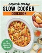 Linda Larsen - Super Easy Slow Cooker Cookbook