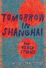 May-Lee Chai - Tomorrow in Shanghai