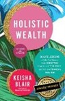 Keisha Blair - Holistic Wealth (Expanded and Updated)