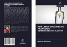 Deborah Blackman - HOE LEREN ORGANISATIE-PRAKTIJKEN KENNISCREATIE SLUITEN