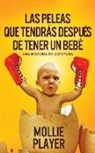 Mollie Player - Las peleas que tendrás después de tener un bebé