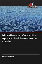 Otilia Manta - Microfinanza. Concetti e applicazioni in ambiente rurale