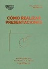 Harvard Business Review - Cómo Realizar Presentaciones (Presentations Spanish Edition)