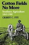 Gilbert C Fite, Gilbert C. Fite - Cotton Fields No More