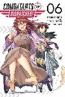 Natsume Akatsuki, Akatsuki Natsume, Akimoto Noboru, Brandon Bovia, Masaaki Kiasa, Kakao Lanthanum... - Combatants Will Be Dispatched!, Vol. 6 (manga)
