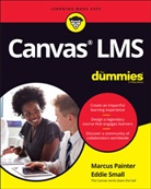 PAINTER, M Painter, Marcu Painter, Marcus Painter, Marcus Small Painter, Eddie Small - Canvas Lms for Dummies