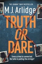 M J Arlidge, M. J. Arlidge, Matthew J. Arlidge, Arlidge M. J. - Truth or Dare