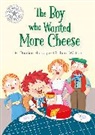 Franklin Watts, Damian Harvey, Harvey Damian, Richard Watson, Richard Watson - Reading Champion: The Boy who Wanted More Cheese