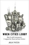 Julia Payson, Julia (Assistant Professor of Politics Payson - When Cities Lobby