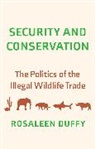 Rosaleen Duffy, Rosaleen (University of Manchester Duffy, Duffy Rosaleen - Security and Conservation