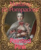 A. Cassandra Albinson, A. Cassandra Albinson, Albinson A. Cassandra - Madame De Pompadour