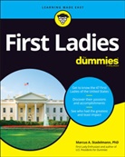 M Stadelmann, Marcus A Stadelmann, Marcus A. Stadelmann, Stadelmann Marcus A. - First Ladies for Dummies