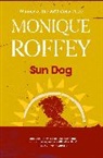 MONIQUE ROFFEY, Monique Roffey, Roffey Monique - Sun Dog