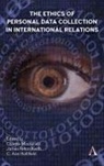 Colette Keith Mazzucelli, Hollifield, C. Ann Hollifield, Keith, James Felton Keith, Mazzucelli... - Ethics of Personal Data Collection in International Relations