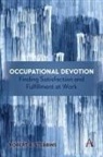 ROBERT, Robert Stebbins, Stebbins Robert - Occupational Devotion: Finding Satisfaction and Fulfillment At Work
