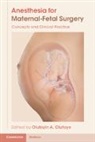 Olutoyin A. Olutoye, Olutoyin A. (Baylor College of Medicine Olutoye, Olutoyin A Olutoye, Olutoyin A. Olutoye, Olutoyin A. (Baylor College of Medicine Olutoye, Olutoye Olutoyin A. - Anesthesia for Maternal-Fetal Surgery