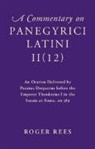 Roger Rees - Commentary on Panegyrici Latini Ii(12)