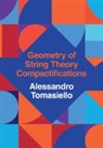 Alessandro Tomasiello, Alessandro (Universita Degli Studi DI Tomasiello, Alessandro (Universita degli Studi di Milano-Bicocca) Tomasiello - Geometry of String Theory Compactifications