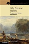 Rogelio (University of Cambridge) Lora, Stephen Trudgill, Stephen (University of Cambridge) Trudgill, Trudgill Stephen - Why Conserve Nature?
